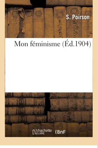 Stock image for Mon Fminisme (French Edition) for sale by Lucky's Textbooks