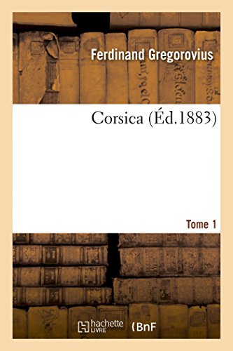 9782019173500: Corsica. Tome 1 (Histoire)