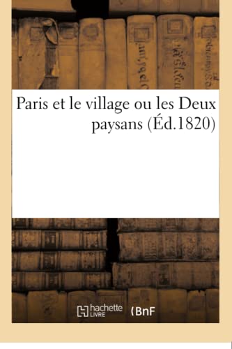 Imagen de archivo de Paris Et Le Village Ou Les Deux Paysans (French Edition) a la venta por Lucky's Textbooks