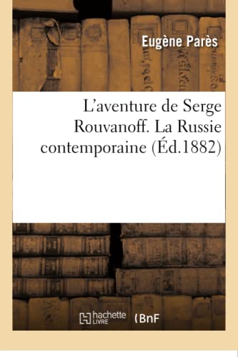 Imagen de archivo de L'Aventure de Serge Rouvanoff. La Russie Contemporaine (French Edition) a la venta por Lucky's Textbooks