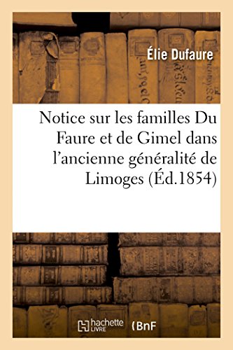 9782019176228: Notice sur les familles Du Faure et de Gimel dans l'ancienne gnralit de Limoges
