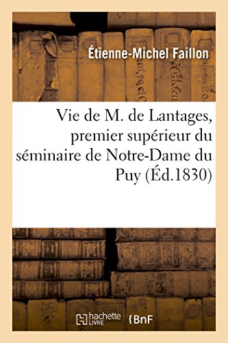 Imagen de archivo de Vie de M. de Lantages, Premier Suprieur Du Sminaire de Notre-Dame Du Puy (French Edition) a la venta por Lucky's Textbooks