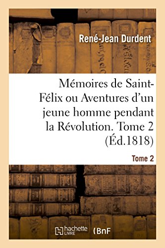 9782019202156: Mmoires de Saint-Flix ou Aventures d'un jeune homme pendant la Rvolution. Tome 2