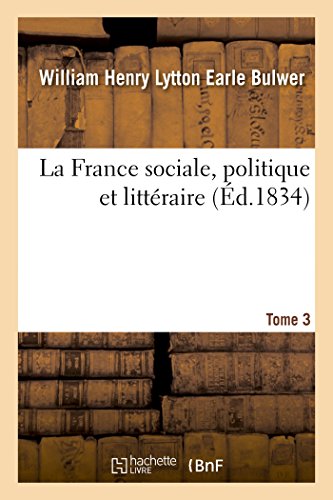 9782019241520: La France sociale, politique et littraire. Tome 3 (French Edition)