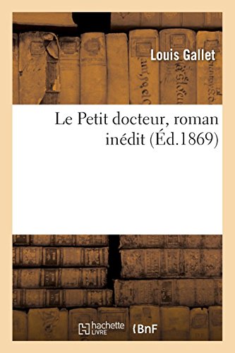 Imagen de archivo de Le Petit docteur, roman indit a la venta por PBShop.store US