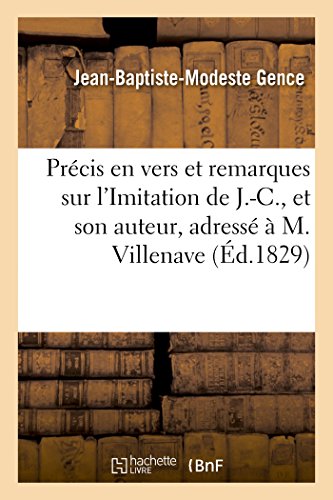 Stock image for Prcis En Vers Avec Des Remarques Sur l'Imitation de J.-C., Et Son Auteur, Adress  M. Villenave (French Edition) for sale by Lucky's Textbooks