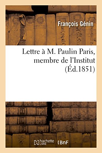Stock image for Lettre M Paulin Paris, membre de l'Institut au sujet de la critique de son dition de la Chanson de Roland for sale by PBShop.store US