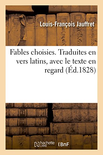 Imagen de archivo de Fables choisies Traduites en vers latins, avec le texte en regard suivies de diverses posies latines a la venta por PBShop.store US