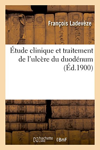 Imagen de archivo de tude clinique et traitement de l'ulcre du duodnum a la venta por PBShop.store US