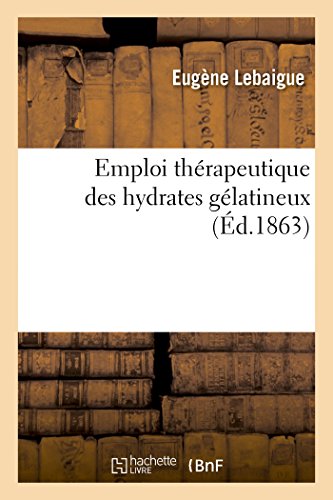 Stock image for Emploi Thrapeutique Des Hydrates Glatineux (French Edition) for sale by Lucky's Textbooks