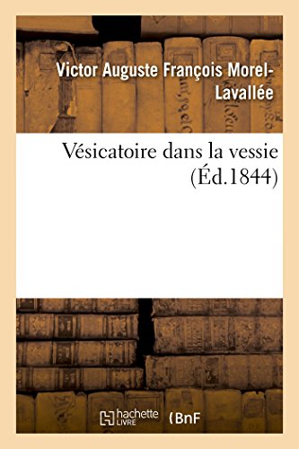 Stock image for Vsicatoire Dans La Vessie (French Edition) for sale by Lucky's Textbooks