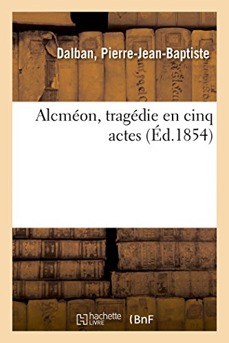 Stock image for Alcmon, Tragdie En Cinq Actes (French Edition) for sale by Lucky's Textbooks