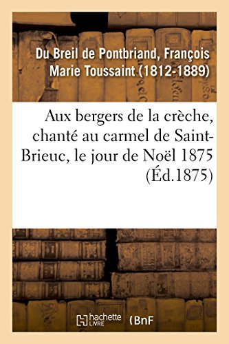 9782019314330: Aux bergers de la crche, chant dans l'intrieur du carmel de Saint-Brieuc, le jour de Nol 1875