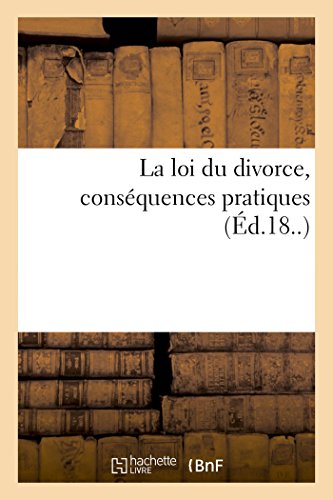 Stock image for La loi du divorce, consquences pratiques (French Edition) for sale by Lucky's Textbooks