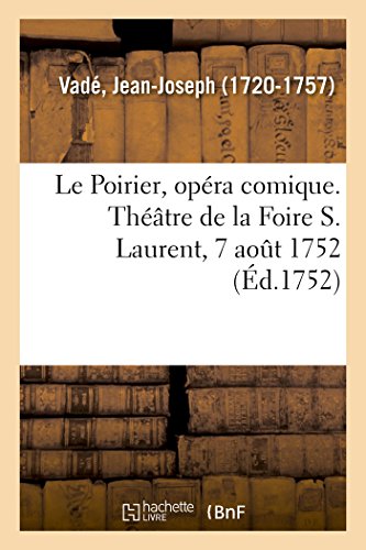 Beispielbild fr Le Poirier, opra comique. Thtre de la Foire S. Laurent, 7 aot 1752 (French Edition) zum Verkauf von Lucky's Textbooks