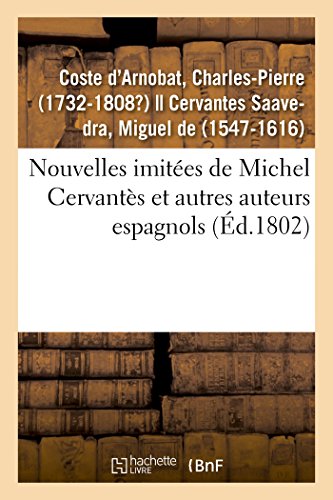 Stock image for Nouvelles Imites de Michel Cervants Et Autres Auteurs Espagnols (French Edition) for sale by Lucky's Textbooks