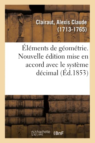 Beispielbild fr lments de Gomtrie. Nouvelle dition Mise En Accord Avec Le Systme Dcimal (French Edition) zum Verkauf von Books Unplugged