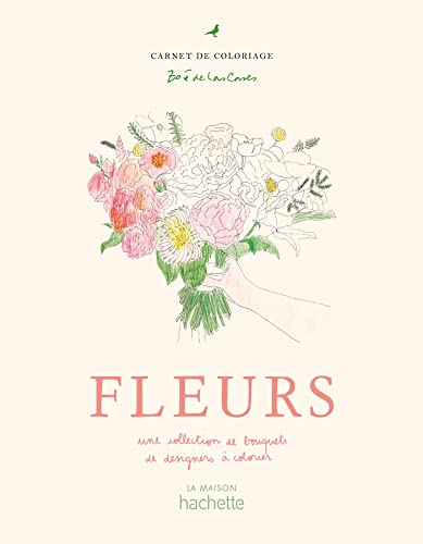 Imagen de archivo de Fleurs : Une Collection De Bouquets De Designers  Colorier : Carnet De Coloriage a la venta por RECYCLIVRE