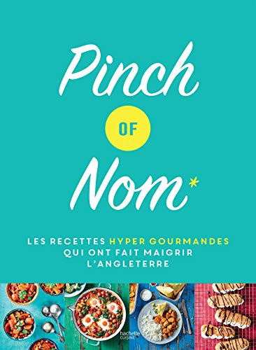 Stock image for Pinch of Nom: Les recettes hyper gourmandes qui ont fait maigrir l'Angleterre for sale by medimops