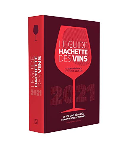 Stock image for Le Guide Hachette Des Vins : Slection 2021 : 35.000 Vins Dgusts, 8.000 Vins Slectionns for sale by RECYCLIVRE