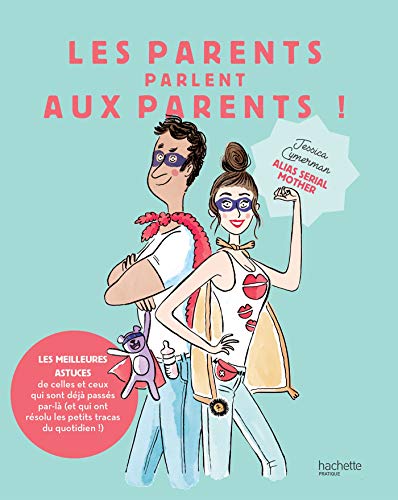 Beispielbild fr Les parents parlent aux parents: Les meilleures astuces de celles et ceux qui sont dj passs par l zum Verkauf von Librairie Th  la page