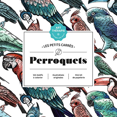 Imagen de archivo de Les petits carrs d'Art-thrapie Perroquets a la venta por Le Monde de Kamlia