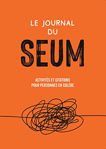 Stock image for Le journal du seum: Activits et citations pour personnes en colre for sale by Buchpark