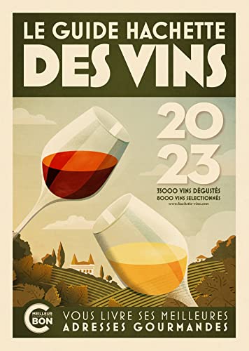 Beispielbild fr Guide Hachette des Vins 2023 : Le guide de rfrence depuis plus de 30 ans zum Verkauf von Librairie de l'Avenue - Henri  Veyrier