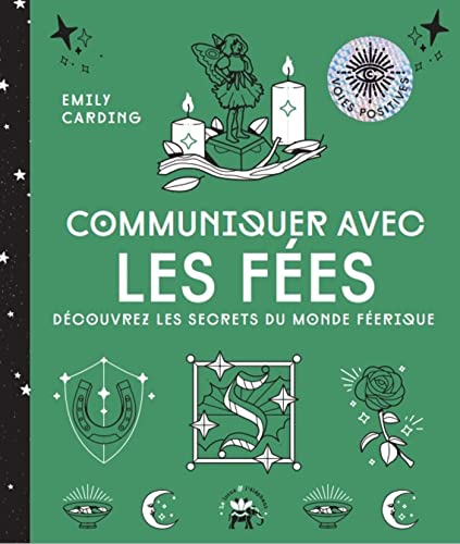 Beispielbild fr Communiquer avec les fes: Dcouvrez les secrets du monde ferique zum Verkauf von Gallix