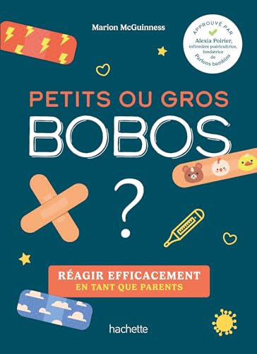 Beispielbild fr Petits ou gros bobos ?: Ragir efficacement en tant que parents zum Verkauf von Gallix