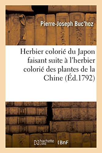 Imagen de archivo de Herbier colori du Japon faisant suite l'herbier colori des plantes de la Chine grav d'aprs des desseins coloris au Japon Arts a la venta por PBShop.store US