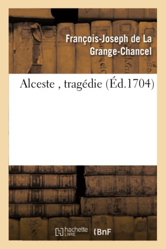 Beispielbild fr Alceste, Tragdie. (Litterature) (French Edition) zum Verkauf von Lucky's Textbooks