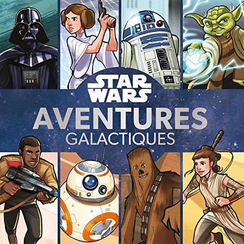 Stock image for STAR WARS - Aventures galactiques for sale by Ammareal