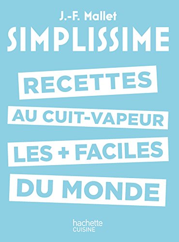 Beispielbild fr Simplissime - Les recettes au cuit-vapeur les + faciles du monde zum Verkauf von Librairie Th  la page