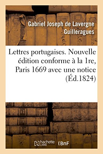 Stock image for Lettres Portugaises . Nouvelle dition Conforme  La 1re, Paris, 1669,: Avec Une Notice Bibliographique (Litterature) (French Edition) for sale by Lucky's Textbooks