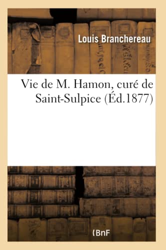 Imagen de archivo de Vie de M Hamon, cur de SaintSulpice Histoire a la venta por PBShop.store US