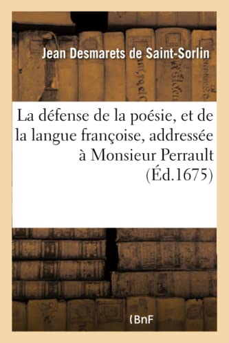 Imagen de archivo de La Dfense de la Posie, Et de la Langue Franoise, Addresse  Monsieur Perrault (Litterature) (French Edition) a la venta por Lucky's Textbooks