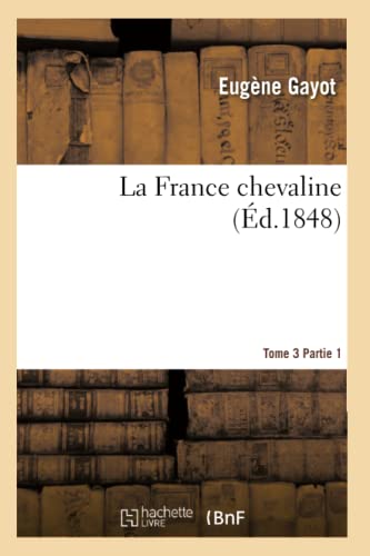 9782019598969: La France chevaline. Tome 3-1 (Sciences)