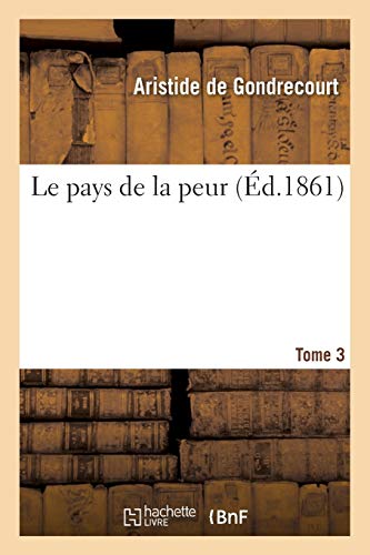 9782019600686: Le pays de la peur. Tome 3 (Litterature)