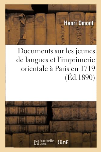 Stock image for Documents sur les jeunes de langues et l'imprimerie orientale Paris en 1719 Histoire for sale by PBShop.store US