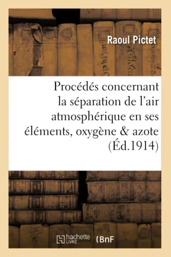 Imagen de archivo de volution Des Procds Concernant La Sparation de l'Air Atmosphrique En Ses lments,: L'Oxygne Et l'Azote: tude Critique Et Historique (Sciences) (French Edition) a la venta por Lucky's Textbooks