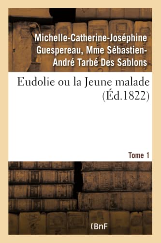 Stock image for Eudolie Ou La Jeune Malade (French Edition) for sale by Lucky's Textbooks