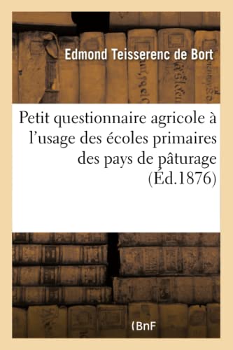 Imagen de archivo de Petit Questionnaire Agricole  l'Usage Des coles Primaires Des Pays de Pturage (French Edition) a la venta por Lucky's Textbooks