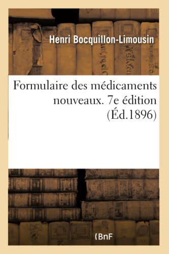 Stock image for Formulaire Des Mdicaments Nouveaux. 7e dition (French Edition) for sale by Lucky's Textbooks