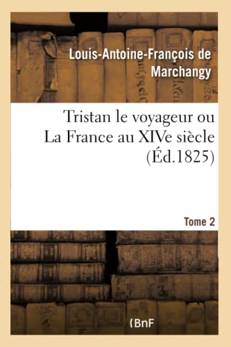 9782019675356: Tristan le voyageur ou La France au XIVe sicle- Tome 2