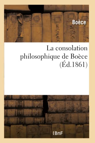 Imagen de archivo de La Consolation Philosophique de Boce (French Edition) a la venta por Lucky's Textbooks