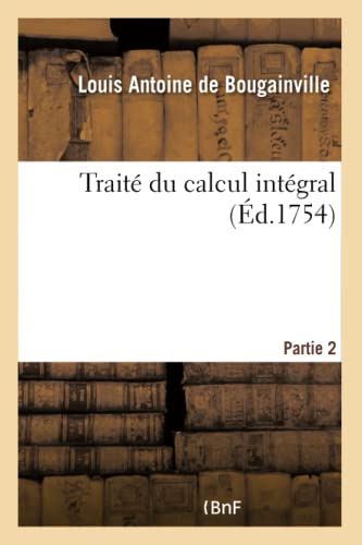 Stock image for Trait du calcul intgral- Partie 2 (French Edition) for sale by Lucky's Textbooks