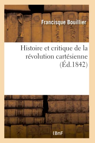 Beispielbild fr Histoire et critique de la revolution cartesienne zum Verkauf von Chiron Media