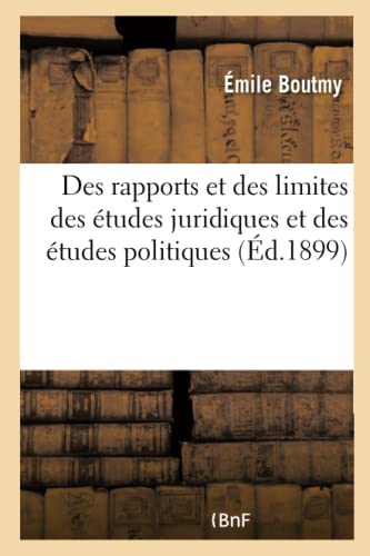 Stock image for Des Rapports Et Des Limites Des tudes Juridiques Et Des tudes Politiques (French Edition) for sale by Lucky's Textbooks