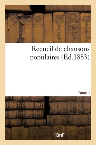 Beispielbild fr Recueil de Chansons Populaires. Tome I [-VI].- Tome I (French Edition) zum Verkauf von Lucky's Textbooks